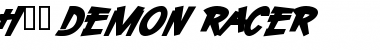 Download H74 Demon Racer Font Download H74 Demon Racer Font